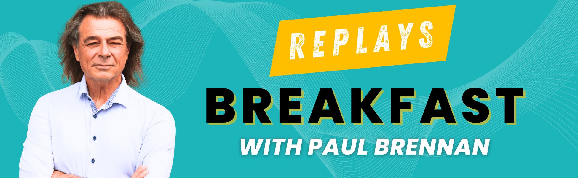 Paul Brennan Replays